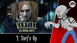 Vampire The Masquerade  Bloodlines Nosferatu 3 Surfs Up [upl. by Ludlow]