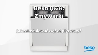 Beko QampA Zmywarki  Jak zainstalować wąż odpływowy [upl. by Zampino985]