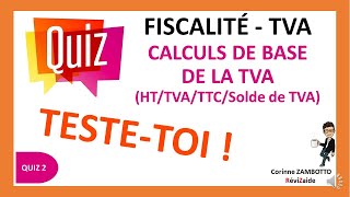 QUIZ Fiscalité TVA 2  Calculs de TVA [upl. by Nauqram]