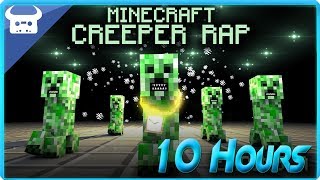 MINECRAFT CREEPER RAP  Dan Bull 10 Hours [upl. by Rehtaeh]