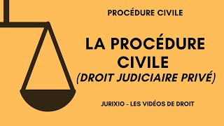 La procédure civile présentation conseils code de procédure civile  Droit judiciaire privé [upl. by Spiegel89]