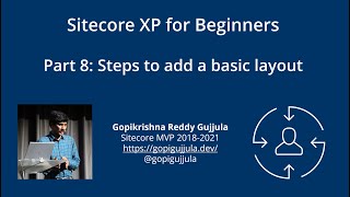 Part 8 Sitecore  Steps to Create a Basic layout [upl. by Ronen]