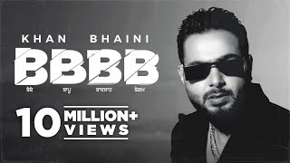 Khan Bhaini  BBBB Official Video  Syco Style  Latest Punjabi Songs 2022  New Punjabi Song 2022 [upl. by Eiramadnil]