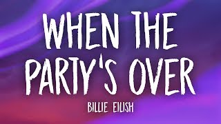 Billie Eilish  when the partys over Lyrics [upl. by Ogram]