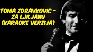 Toma Zdravković  Za Ljiljanu Karaoke verzija [upl. by Wiatt445]