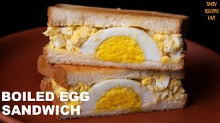 Boiled Egg Sandwich  Easy Egg Sandwich Recipe [upl. by Rochester]