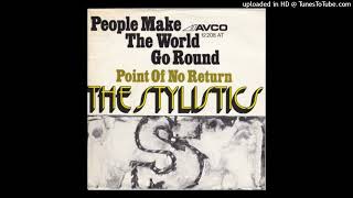 The Stylistics – People Make The World Go Round Extended ReMix 1972 [upl. by Weil]