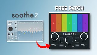 Ive created a SOOTHE clone in PATCHER FREE DOWNLOAD [upl. by Hau]