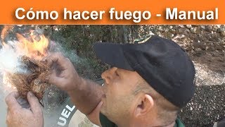 Cómo hacer fuego técnicas de supervivencia [upl. by Nylhtak557]