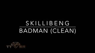 Skillibeng  Badman TTRR Clean Version [upl. by Ahrens]