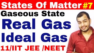 11 chap 5  Gaseous State 07  Real Gas and Ideal Gas IIT JEE NEET  Compressibility Factor Z [upl. by Oler400]