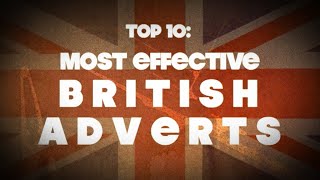 TOP 10 MOST EFFECTIVE BRITISH ADVERTS [upl. by Ardnala]