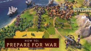 CIVILIZATION VI  How to Prepare for War [upl. by Deyas]