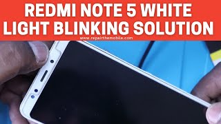 Redmi Note 5 Dead white light blinking Repair [upl. by Caylor380]