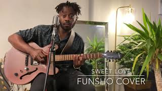 Funsho  Sweet Love by Anita Baker Cover [upl. by Hubey304]