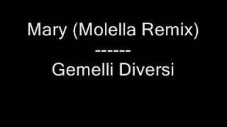 Mary Molella Remix  Gemelli Diversi [upl. by Nnyletak]