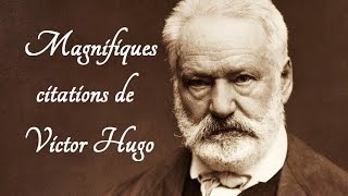 Magnifiques citations de Victor Hugo [upl. by Ronny369]