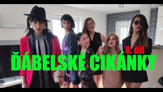 Seriál ĎÁBELSKÉ CIKÁNKY  8 díl  MÓDNÍ PŘEHLÍDKA [upl. by Aneram]