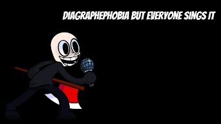 FNF Diagraphephobia But Everyone Sings It [upl. by Enitsed]