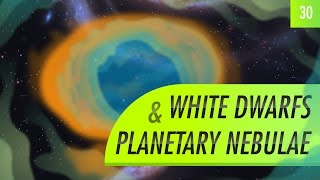 White Dwarfs amp Planetary Nebulae Crash Course Astronomy 30 [upl. by Anilave342]