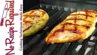 How to Grill Chicken Breasts  NoRecipeRequiredcom [upl. by Fein]