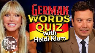 Heidi Klum Challenges Jimmy to a German Words Quiz  The Tonight Show Starring Jimmy Fallon [upl. by Kenward]