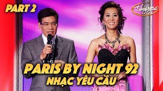 Paris By Night 92 quotNhạc Yêu Cầuquot Full Program  Part 2 of 2 [upl. by Harhay]