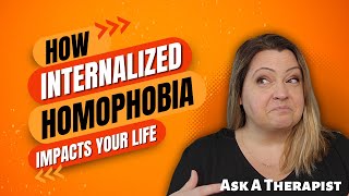 Internalized Homophobia  A Therapist Explains [upl. by Orland]