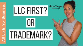 Form an LLC or Trademark Registration Which Comes First  A Trademark Attorney Explains [upl. by Avlis95]