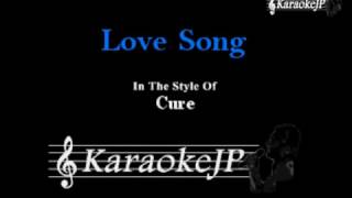 Love Song Karaoke  Cure [upl. by Karoline]