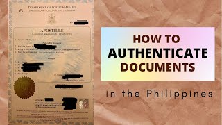 HOW TO AUTHENTICATE DOCUMENTS IN THE PHILIPPINES  APOSTILLE  Hazels Diary [upl. by Evelin833]