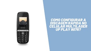 Como configurar a discagem rápida no celular Multilaser Up Play 9076 [upl. by Redliw]