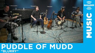 Puddle Of Mudd  Blurry LIVE  SiriusXM [upl. by Inavoj417]