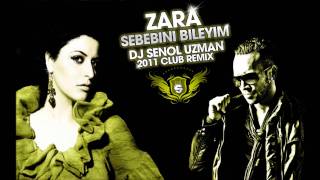 ZARA  Sebebini Bileyim  DJ SENOL UZMAN REMIX [upl. by Alexine]