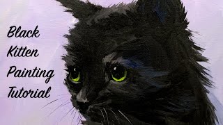 Black Kitten Acrylic Painting Tutorial [upl. by Ludovick]