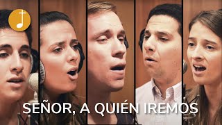 Señor a quién iremos  Música Católica  A capella [upl. by Dorisa996]