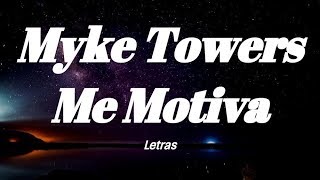 Myke Towers  Me Motiva Letras [upl. by Slade]