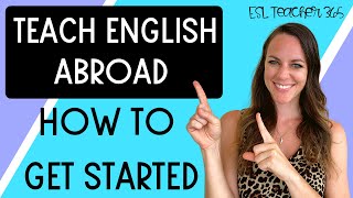 How to Get Started Teaching English Abroad  5 Easy Steps [upl. by Gerk]