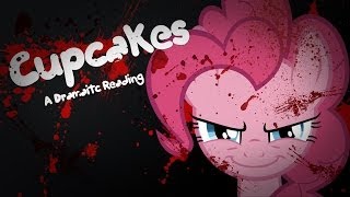 Cupcakes  MLP Fanfic Reading Grimdark [upl. by Caitrin314]