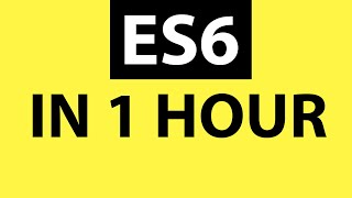 ES6 Tutorial Learn Modern JavaScript in 1 Hour [upl. by Ynej620]