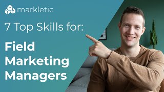 The 7 top skills Field Marketing Managers need to master [upl. by Ahsia]