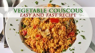 Easy Recipe for Vegetable Couscous  How to Cook and Make Couscous [upl. by Analah826]