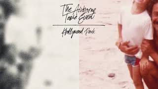 The Airborne Toxic Event  Hollywood Park Official Audio [upl. by Angell]