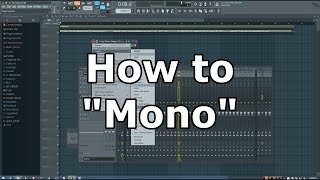 Tip For Converting Stereo Sounds To Mono In FL Studio [upl. by Kling]