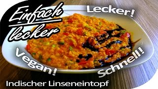 Indischer Linseneintopf  Lecker vegan und schnell gemacht [upl. by Monney]