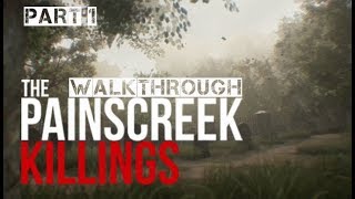 The Painscreek Killings  Walkthrough Part 1 no commentary [upl. by Desdamonna]