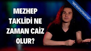 Mezhep Taklidi Ne Zaman Caiz Olur [upl. by Euell]