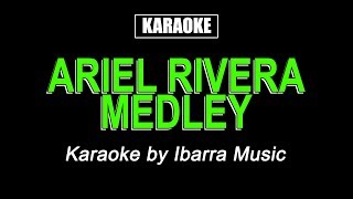 HQ Karaoke  Ariel Rivera Medley [upl. by Sand201]