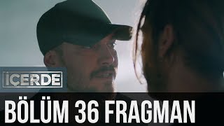 İçerde 36 Bölüm Fragman [upl. by Oballa]