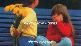 electric love  borns slowed  pitched [upl. by Liatris]